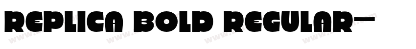 Replica Bold Regular字体转换